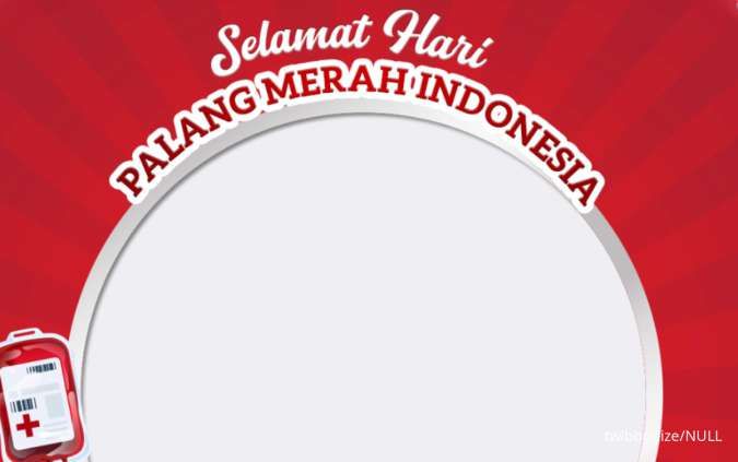 20 Twibbon Hari Palang Merah Indonesia 2024 yang Diperingati Setiap 3 September