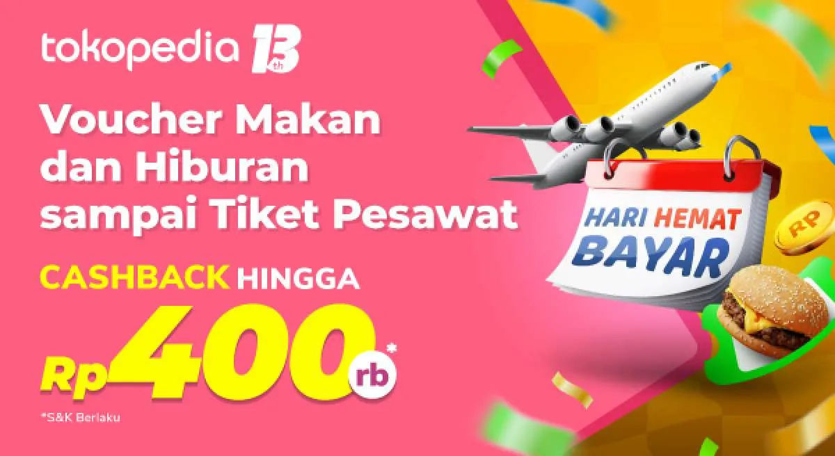 Promo Travel & Entertaiment Tokopedia 3 Hari! Dapatkan Cashback hingga Rp 400.000
