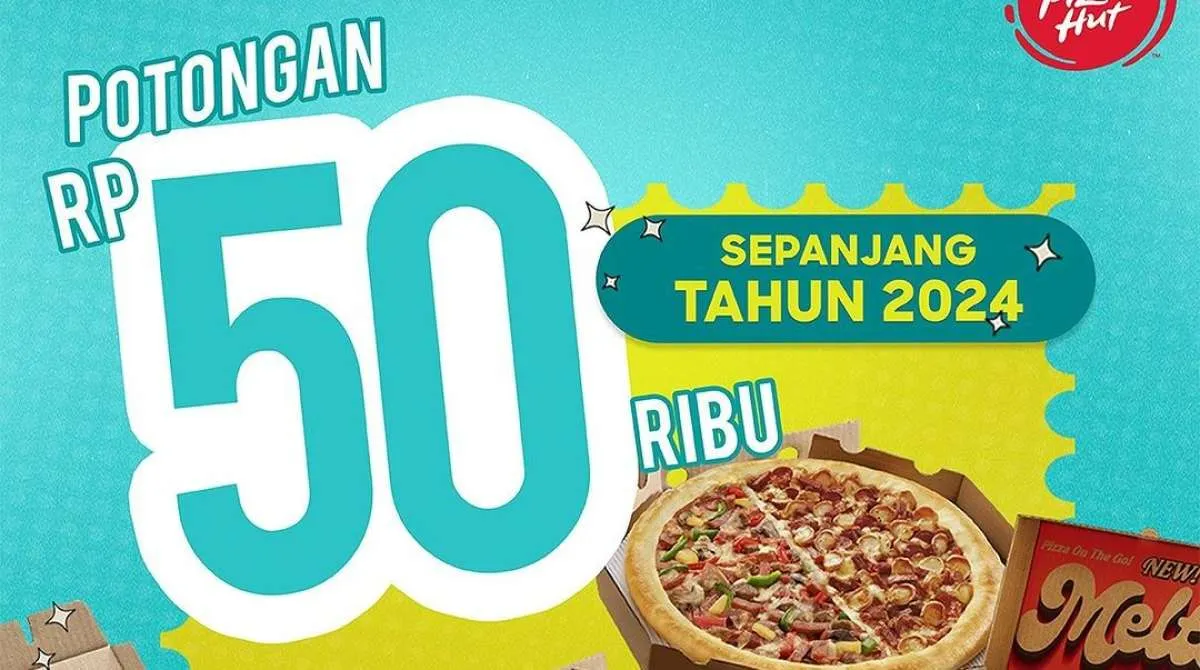 Promo Pizza Hut Potongan Harga Rp 50.000 Sepanjang Tahun 2024, Ini Caranya