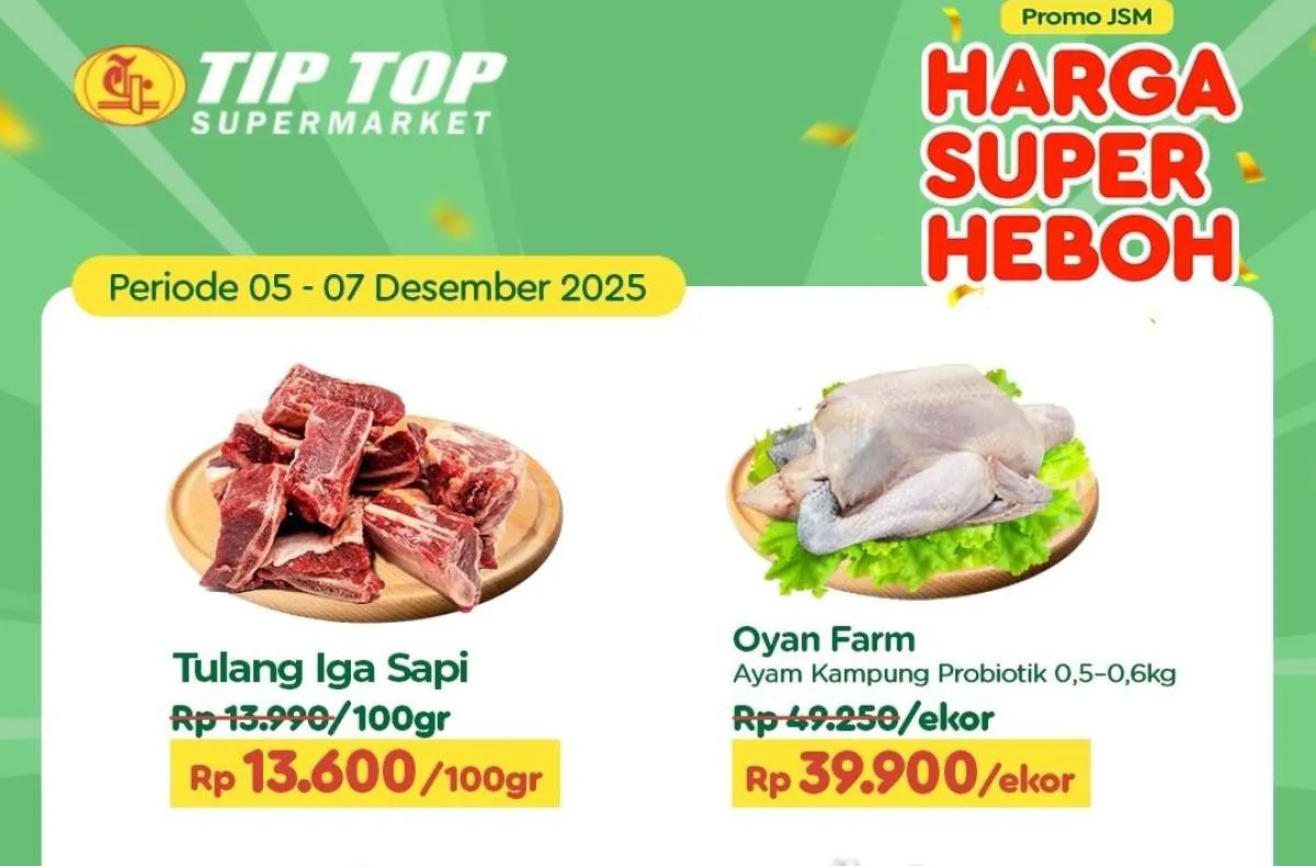 Promo JSM Tip Top 5-7 Desember 2025: Diskon Daging, Ayam & Buah Segar