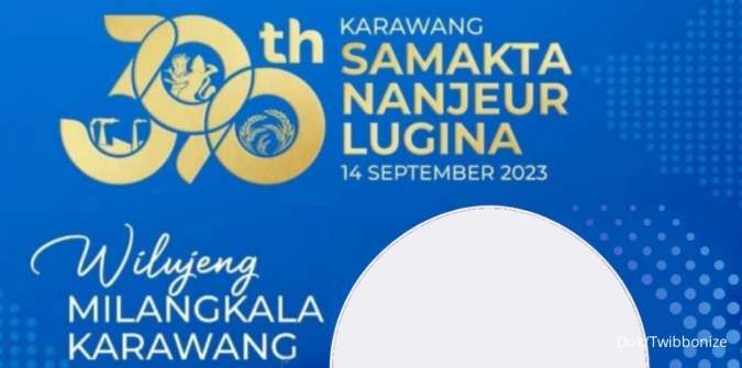 25 Twibbon Hari Jadi Karawang 2023, Milangkala Karawang ka-390 Tahun