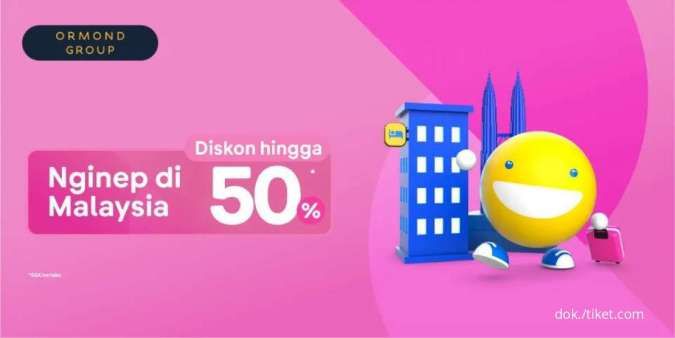 Promo Hotel Ormond Group Malaysia s.d 8 Mei 2022, Ada Diskon s.d 50% di Tiket