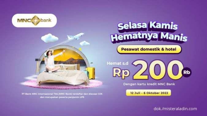 Khusus Kartu Kredit MNC Bank, Diskon Pesawat & Hotel Mister Aladin hingga Rp 200.000