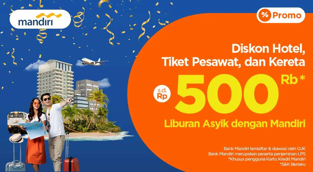 Khusus Kredit Mandiri, Diskon Hotel, Pesawat & Kereta di PegiPegi hingga Rp 500.000