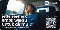 Bluebird Group Ajak Masyarakat Ambil Jeda Lewat Kampanye #TenangBersamaBluebird