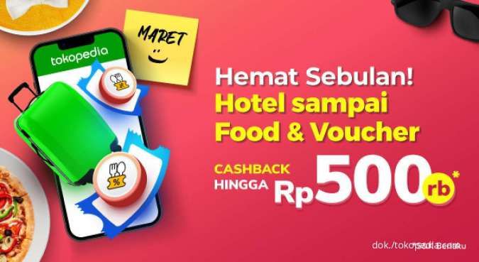 Promo Tokopedia s.d 31 Maret 2022, Pesan Hotel Dapat Cashback Hingga Rp500.000