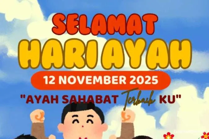 Kumpulan Ucapan Hari Ayah Nasional 2025 Penuh Makna Menyentuh dan Hangat