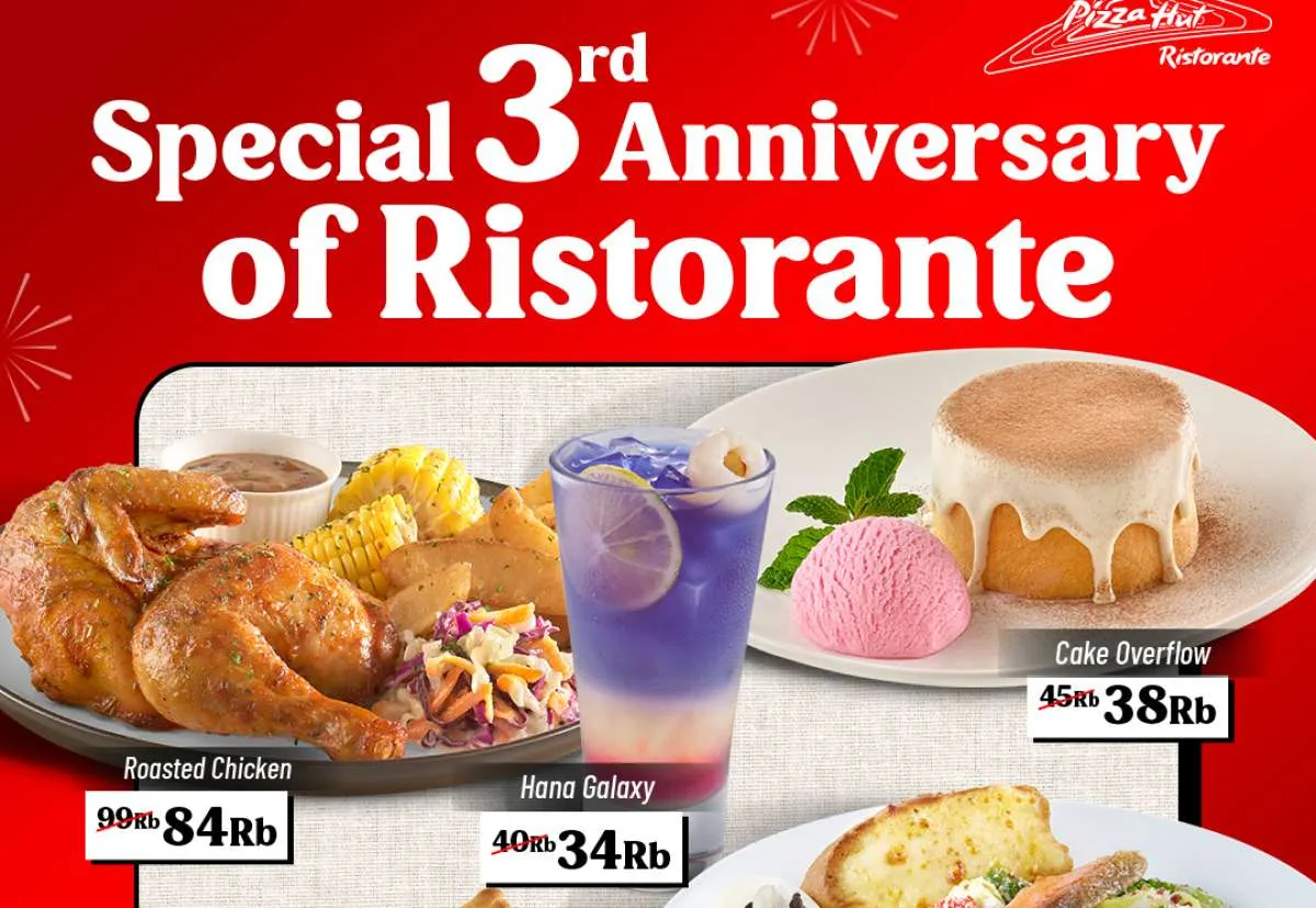Promo Pizza Hut Ristorante 3rd Anniversary, Ragam Menu Spesial Mulai Rp 30.000-an