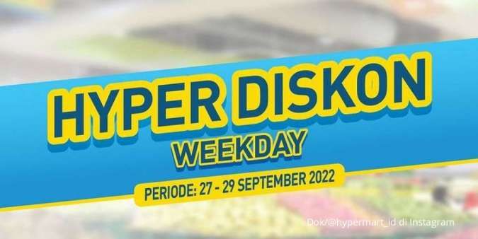 Promo Hypermart Berlaku 27-29 September 2022, Promo Hyper Diskon Weekday