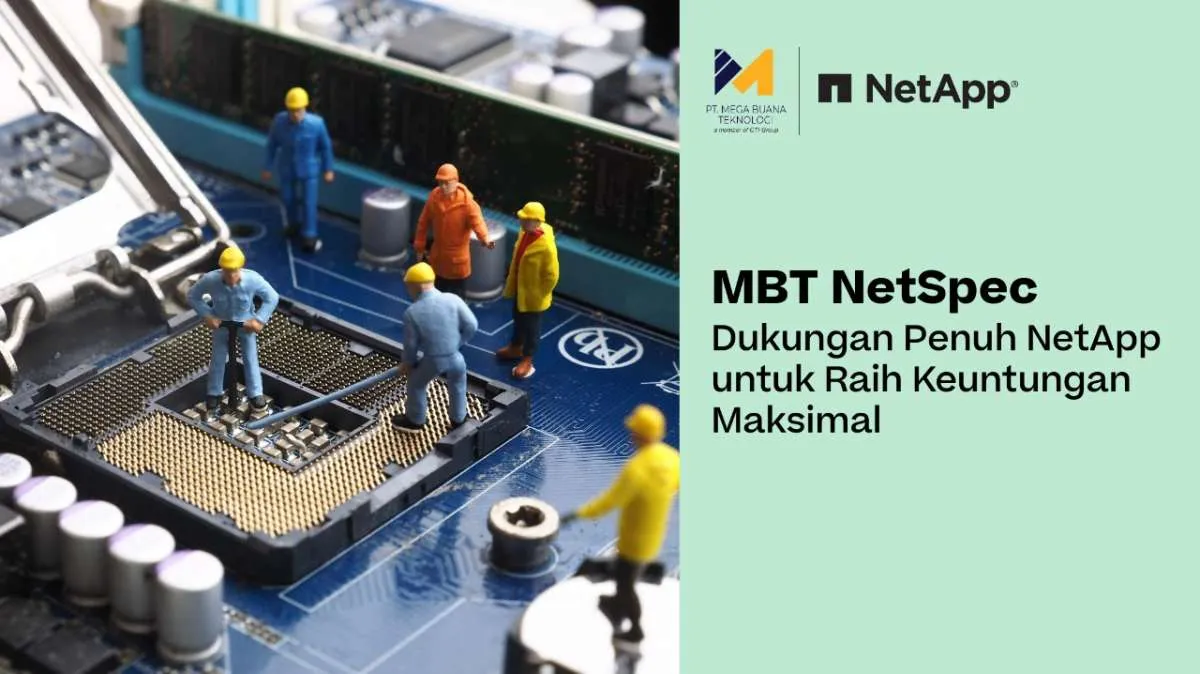 Lolos Uji Sertifikasi NetApp SSC, Mega Buana Teknologi Luncurkan Layanan NetSpec