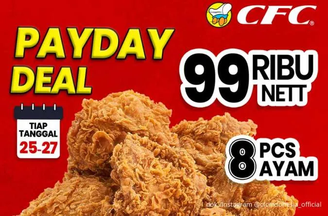 Promo Payday Deal CFC sampai 27 Oktober, Nikmati 8 Ayam Goreng Cuma Rp 99.000