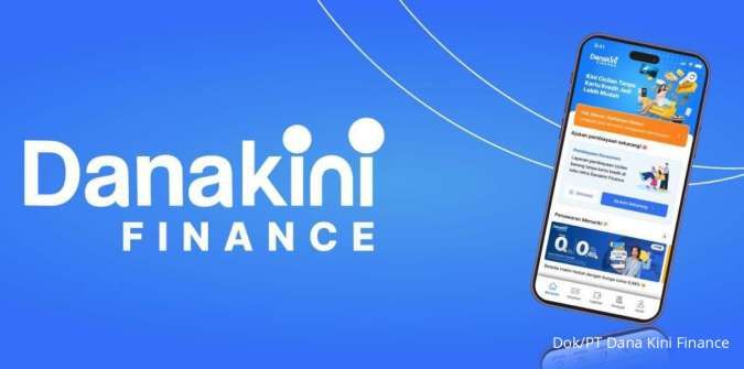 Resmi Hadir! Aplikasi Danakini Finance, Solusi Pembiayaan Praktis dan Fleksibel