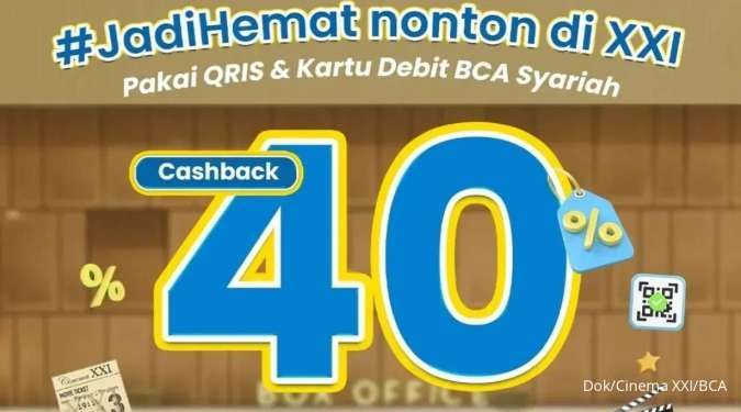 Promo BCA di XXI dengan QRIS dan Kartu Debit BCA Syariah, Ada Cashback 40%