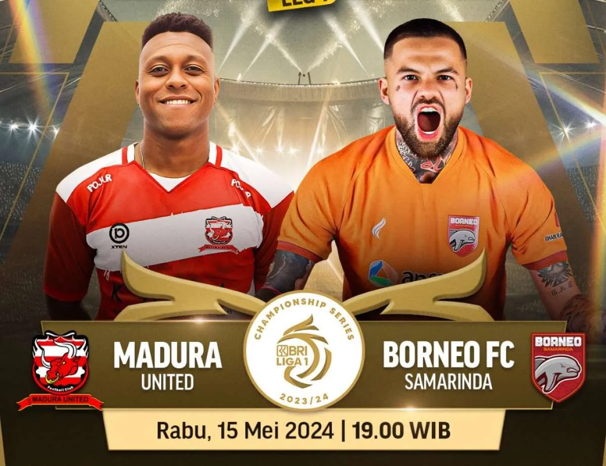 Jadwal Championship Series BRI Liga 1 Hari Ini (15/5): Madura United vs Borneo FC