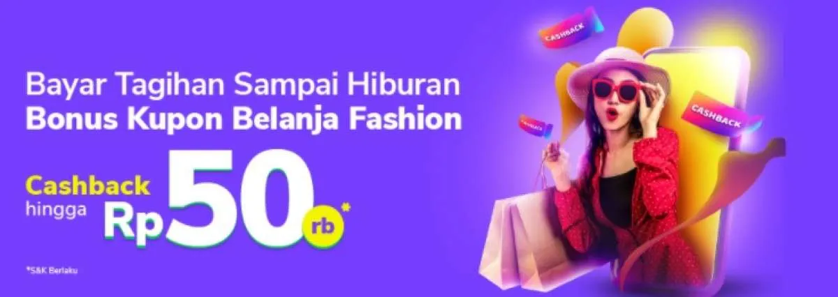 Bayar Hiburan di Tokopedia, Dapat Cashback Kupon Belanja Fashion s.d Rp50.000