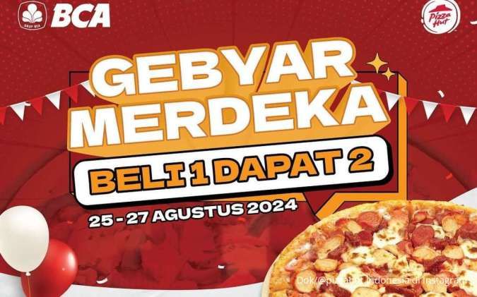 Promo Pizza Hut Merdeka dengan BCA, Beli 1 Dapat 2 Berakhir Hari Ini 27 Agustus 2024