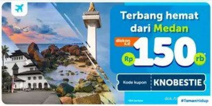 Promo Spesial Traveloka ke Medan, Diskon Tiket Pesawat s.d Rp 150.000 Pakai Kode Ini
