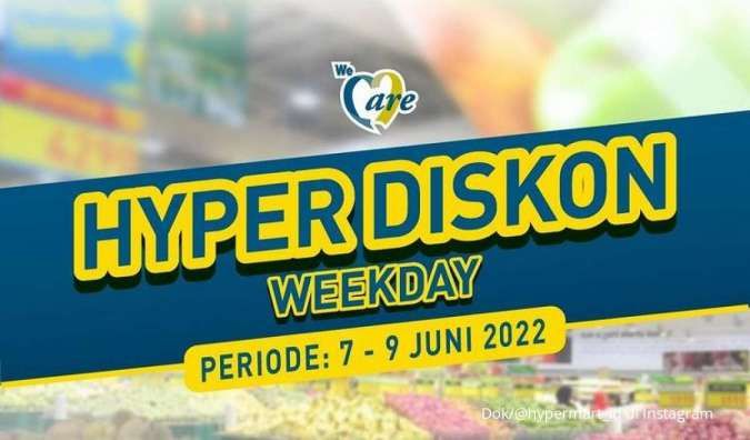 Promo Hypermart Terbaru Berlaku 7-9 Juni 2022, Hyper Diskon Weekday di Pekan Ini