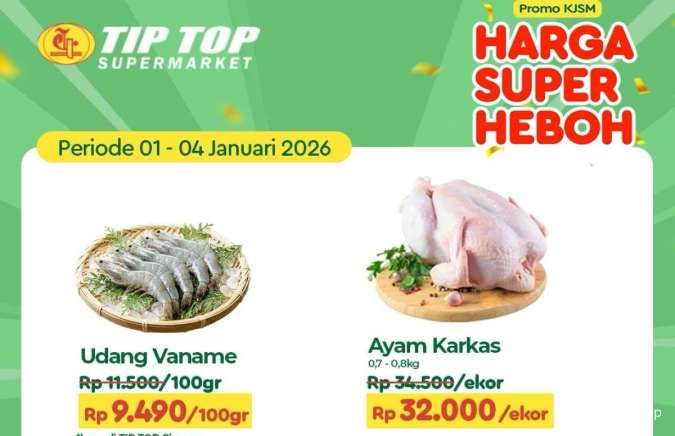 Promo KJSM Tip Top 1-4 Januari 2026, Diskon Udang & Ayam Sampai Minggu!
