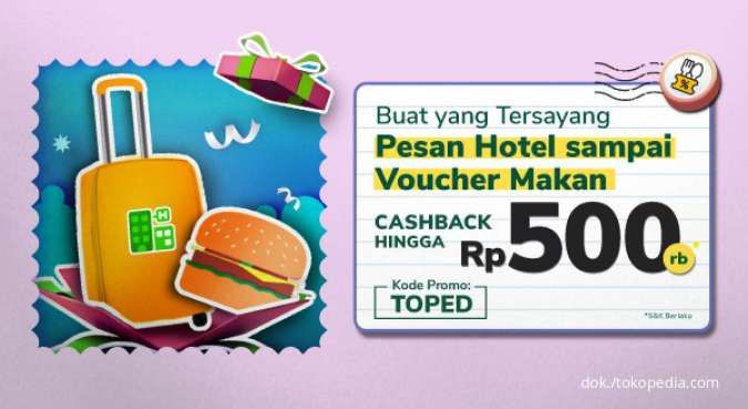 Promo Tokopedia, Pesan Hotel Sampai Voucher Makan Cashback hingga Rp 500.000