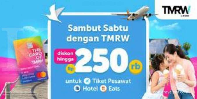 Promo Kartu Kredit TMRW, Diskon hingga Rp 250.000 untuk Hotel, Pesawat dan Eats