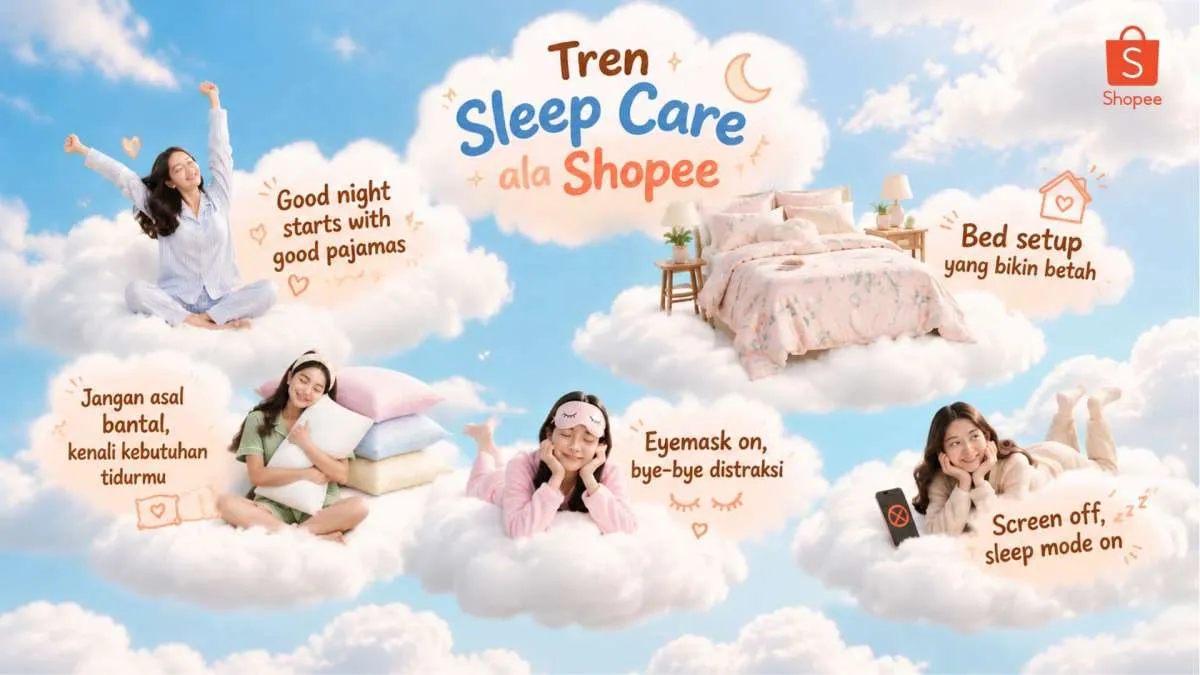 Sleep Care ala Shopee Hadirkan Produk Lokal Berkualitas untuk Optimalkan Istirahat