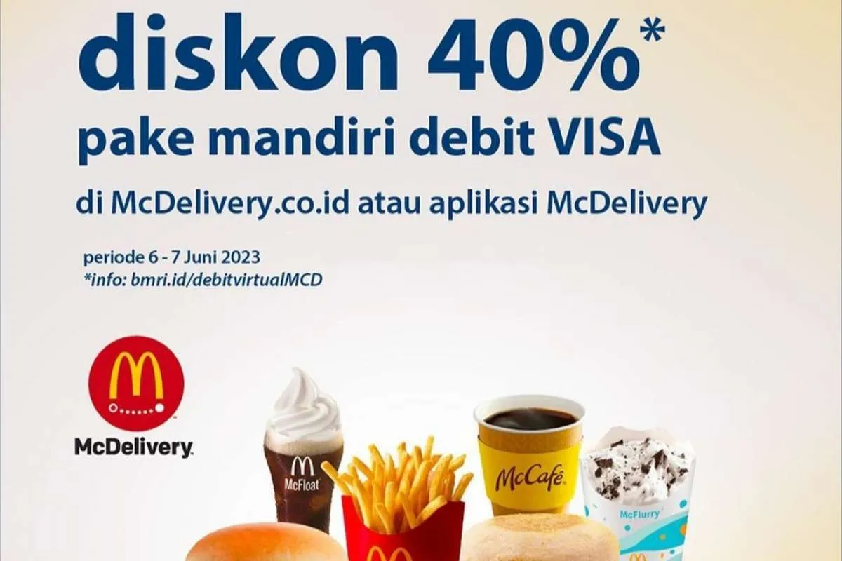 Promo McD 6-7 Juni 2023, Pesan McDelivery Diskon 40% Pakai Mandiri Debit Visa
