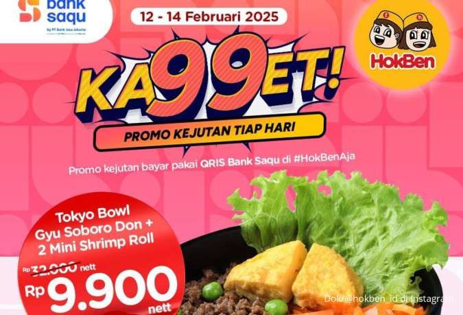 Promo HokBen dan Bank Saqu 14 Februari 2025, Makan Hemat Rp 9.900 Berakhir Hari Ini