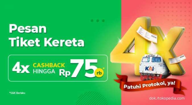 Promo Tokopedia, Pesan Tiket Kereta 4x Cashback hingga Rp 75.000 s.d 31 Januari 2022