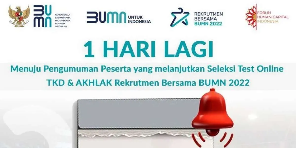 Jadwal Terbaru Pengumuman Seleksi Administrasi Rekrutmen Bersama BUMN 2022 Batch 2