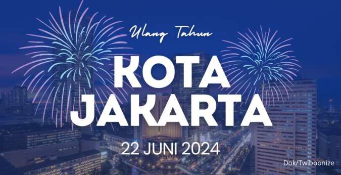 42 Ucapan HUT Jakarta ke-497 yang Diperingati 22 Juni 2024, Cocok Jadi Caption Medsos
