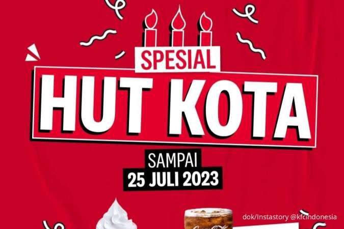 Promo KFC Spesial HUT Kota Hadirkan Paket Ayam Serba Rp 52.000 hingga 25 Juli 2023