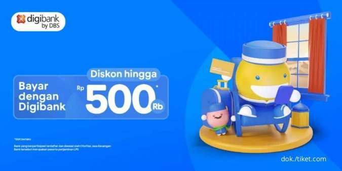 Hanya 2 Hari Khusus Kartu Kredit Digibank, Diskon Produk Tiket.com sampai Rp 500.000