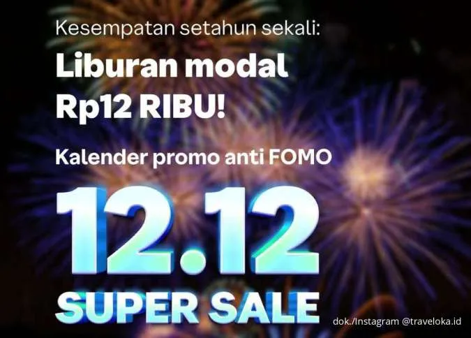 Promo Traveloka 12.12 Super Sale: Liburan Seru Mulai Rp 12 Ribu, Catat Tanggalnya!