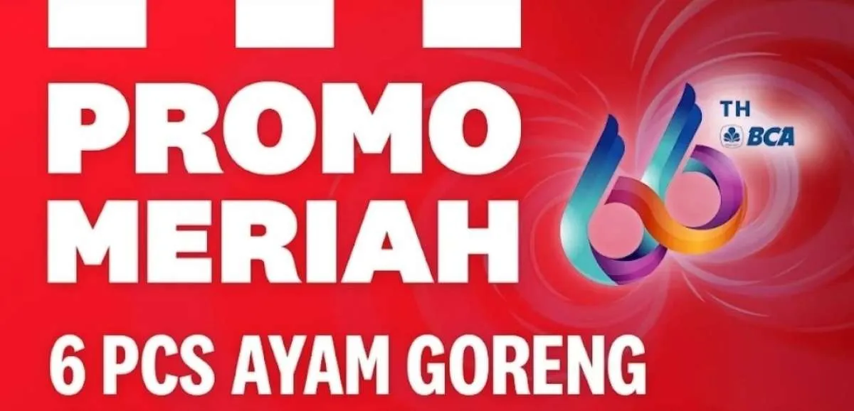Promo KFC Terbaru 21 Februari 2023 Spesial HUT Bank BCA, Ayam Goreng Harga Hemat