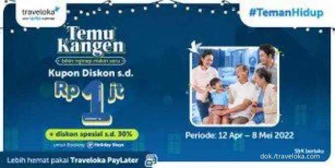 Promo Traveloka Holiday Stays hingga 8 Mei 2022, Dapatkan Kupon Diskon s.d Rp 1 Juta
